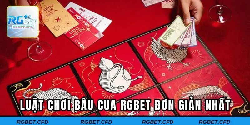 Luật chơi bầu cua Rgbet đơn giản nhất cho người mới