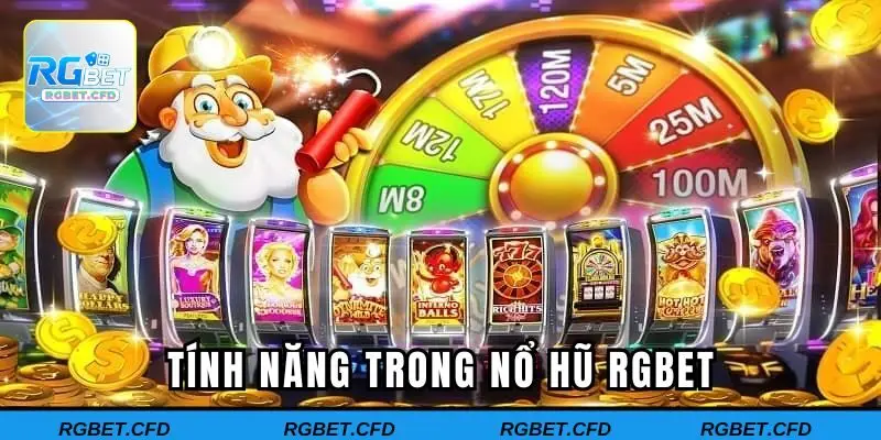 Tính năng quan trọng trong nổ hũ tại RGBET