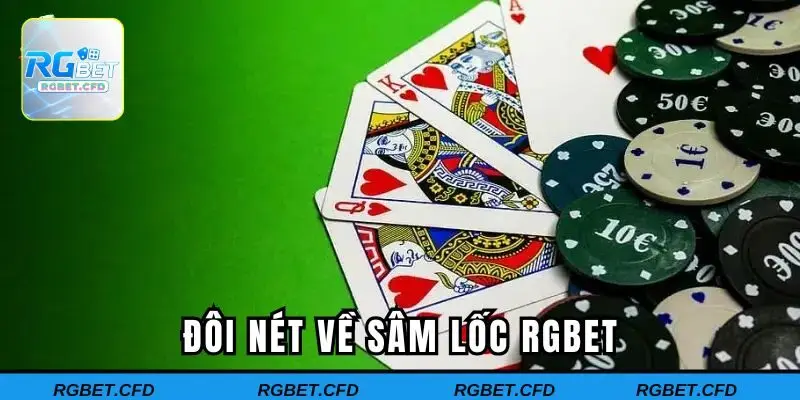 Đôi nét về sâm lốc RGBET